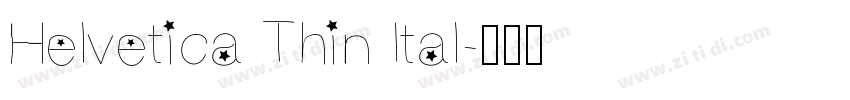 Helvetica Thin Ital字体转换